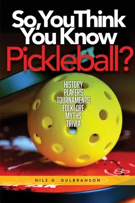 Myślisz, że znasz się na Pickleballu? - So, You Think You Know Pickleball?