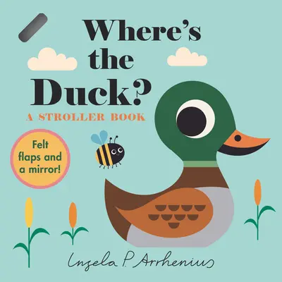 Gdzie jest kaczka?: Książeczka do wózka - Where's the Duck?: A Stroller Book