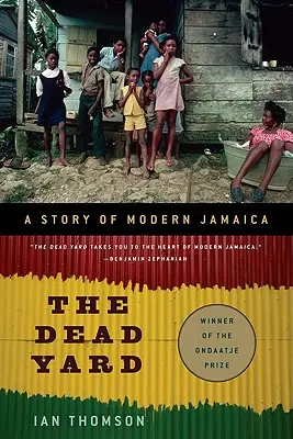 The Dead Yard: Historia współczesnej Jamajki - The Dead Yard: A Story of Modern Jamaica