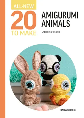 Zupełnie nowe dwadzieścia do zrobienia: Zwierzęta Amigurumi - All-New Twenty to Make: Amigurumi Animals