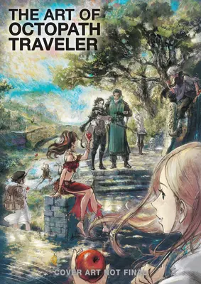 Sztuka Octopath Traveler: 2016-2020 - The Art of Octopath Traveler: 2016-2020