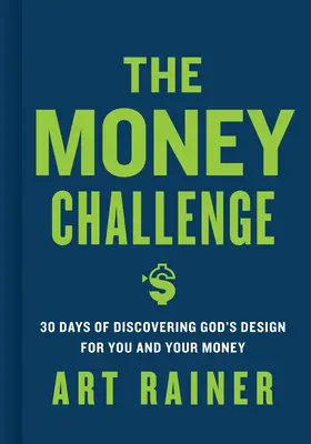 Wyzwanie pieniężne: 30 dni odkrywania Bożego planu dla ciebie i twoich pieniędzy - The Money Challenge: 30 Days of Discovering God's Design for You and Your Money