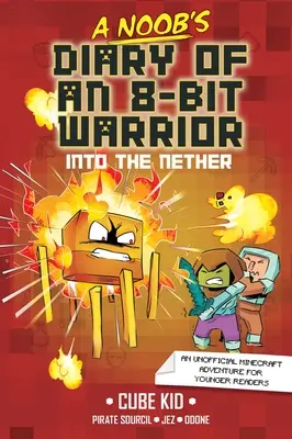 Pamiętnik 8-bitowego wojownika: Into the Nether Volume 2 - A Noob's Diary of an 8-Bit Warrior: Into the Nether Volume 2