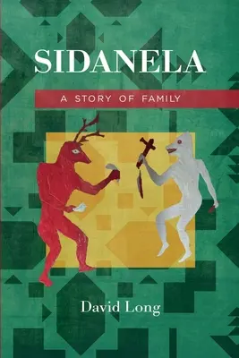 Sidanela: opowieść o rodzinie - Sidanela: A Story of Family