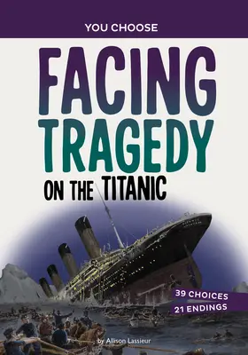 W obliczu tragedii na Titanicu: Przygoda z historią - Facing Tragedy on the Titanic: A History Seeking Adventure