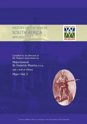 OFICJALNA HISTORIA WOJNY W AFRYCE POŁUDNIOWEJ 1899-1902 opracowana na polecenie rządu Jego Królewskiej Mości, tom trzeci Mapy - OFFICIAL HISTORY OF THE WAR IN SOUTH AFRICA 1899-1902 compiled by the Direction of His Majesty's Government Volume Three Maps