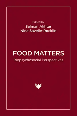 Jedzenie ma znaczenie: Perspektywy biopsychospołeczne - Food Matters: Biopsychosocial Perspectives