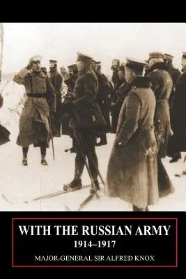 Z armią rosyjską 1914-1917, tom 1 - With the Russian Army 1914-1917 Volume 1