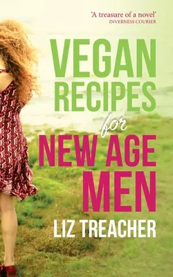 Wegańskie przepisy dla mężczyzn New Age - Vegan Recipes for New Age Men