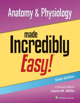 Anatomia i fizjologia w niewiarygodnie prosty sposób! - Anatomy & Physiology Made Incredibly Easy!