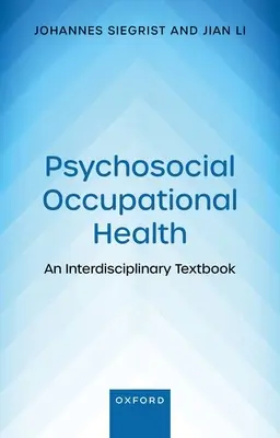 Psychospołeczne zdrowie zawodowe: Interdyscyplinarny podręcznik - Psychosocial Occupational Health: An Interdisciplinary Textbook