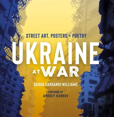 Ukraina w stanie wojny: sztuka uliczna, plakaty + poezja - Ukraine at War: Street Art, Posters + Poetry
