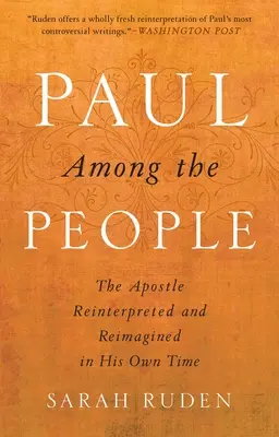 Paweł wśród ludzi: Apostoł na nowo zinterpretowany i wyobrażony we własnych czasach - Paul Among the People: The Apostle Reinterpreted and Reimagined in His Own Time