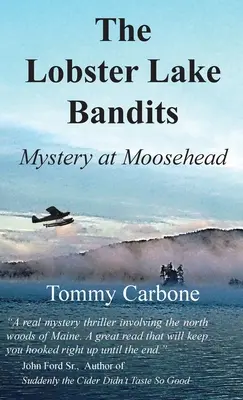 Bandyci znad jeziora homarów: Tajemnica w Moosehead: - The Lobster Lake Bandits: Mystery at Moosehead:
