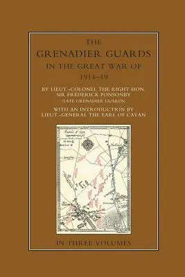 GRENADIER GUARDS W WIELKIEJ WOJNIE 1914-1918 Tom pierwszy - THE GRENADIER GUARDS IN THE GREAT WAR 1914-1918 Volume One