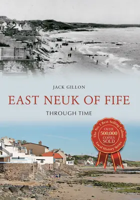 East Neuk of Fife na przestrzeni dziejów - East Neuk of Fife Through Time