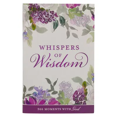 Szepty mądrości dla kobiet 366 chwil z Bogiem - Whispers of Wisdom Devotional for Women 366 Moments with God