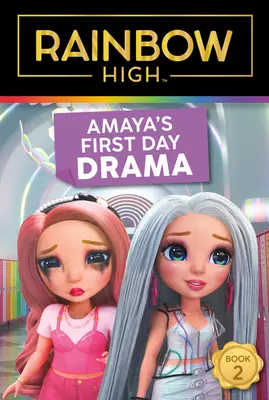 Rainbow High: Dramat pierwszego dnia Amayi - Rainbow High: Amaya's First Day Drama