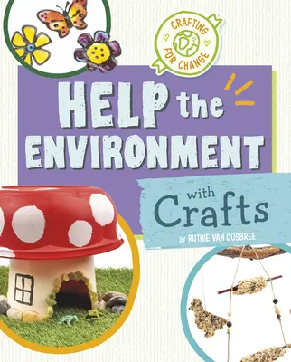 Pomóż środowisku z rękodziełem - Help the Environment with Crafts