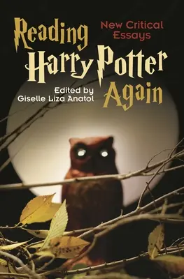 Reading Harry Potter Again: Nowe eseje krytyczne - Reading Harry Potter Again: New Critical Essays