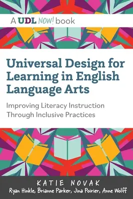 Uniwersalne projektowanie uczenia się w sztuce języka angielskiego: poprawa nauczania czytania i pisania poprzez praktyki integracyjne - Universal Design for Learning in English Language Arts: Improving Literacy Instruction Through Inclusive Practices