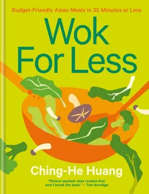 Wok for Less: Przyjazne dla budżetu azjatyckie posiłki w 30 minut lub mniej - Wok for Less: Budget-Friendly Asian Meals in 30 Minutes or Less