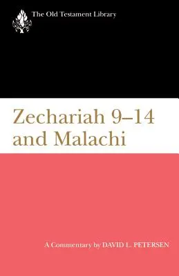 Zachariasza 9-14 i Malachiasza: Komentarz - Zechariah 9-14 and Malachi: A Commentary