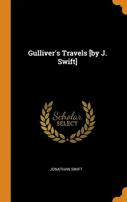 Podróże Guliwera [autorstwa J. Swifta] - Gulliver's Travels [by J. Swift]