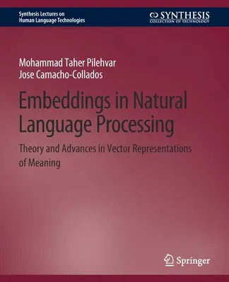 Embeddings in Natural Language Processing: Teoria i postępy w wektorowych reprezentacjach znaczenia - Embeddings in Natural Language Processing: Theory and Advances in Vector Representations of Meaning