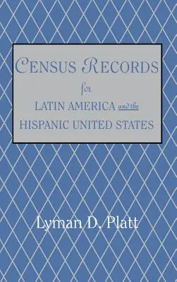 Dane spisowe dla Ameryki Łacińskiej i latynoskich Stanów Zjednoczonych - Census Records for Latin America and the Hispanic United States