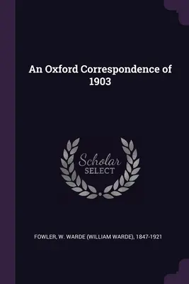 Korespondencja z Oxfordu z 1903 roku - An Oxford Correspondence of 1903