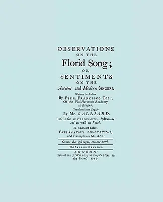 Observations on the Florid Song. (Faksymile wydania angielskiego z 1743 r. Druk drugi w górę). - Observations on the Florid Song. (Facsimile of 1743 English Edition. Printing Two Up).