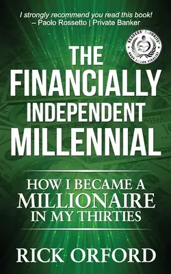 Niezależny finansowo milenials: Jak zostałem milionerem po trzydziestce - The Financially Independent Millennial: How I Became a Millionaire in My Thirties