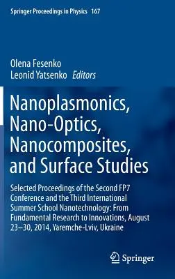Nanoplazmonics, Nano-Optics, Nanocomposites, and Surface Studies: Wybrane materiały z drugiej konferencji Fp7 i trzeciej międzynarodowej konferencji letniej - Nanoplasmonics, Nano-Optics, Nanocomposites, and Surface Studies: Selected Proceedings of the Second Fp7 Conference and the Third International Summer