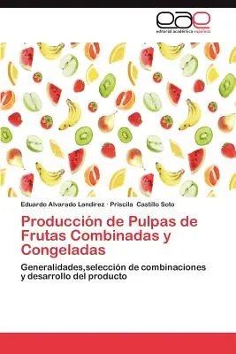 Produkcja miazgi z owoców łączonych i konfiturowanych - Produccion de Pulpas de Frutas Combinadas y Congeladas