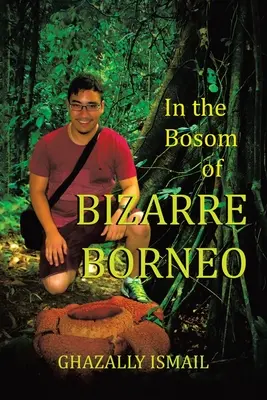 Na łonie BIZARRE BORNEO - In the Bosom of BIZARRE BORNEO