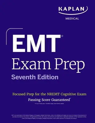 EMT Exam Prep, Seventh Edition: Skoncentrowane przygotowanie do egzaminu poznawczego Nremt - EMT Exam Prep, Seventh Edition: Focused Prep for the Nremt Cognitive Exam