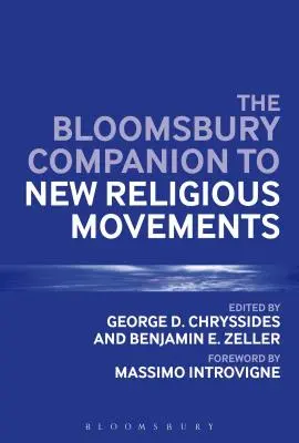 Towarzysz Bloomsbury do nowych ruchów religijnych - The Bloomsbury Companion to New Religious Movements