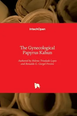 Papirus ginekologiczny Kahun - The Gynecological Papyrus Kahun