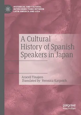 Historia kultury hiszpańskojęzycznej w Japonii - A Cultural History of Spanish Speakers in Japan