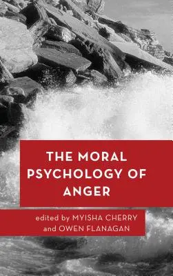 Moralna psychologia gniewu - The Moral Psychology of Anger