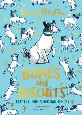 Bones and Biscuits: Listy od psa o imieniu Bobs - Bones and Biscuits: Letters from a Dog Named Bobs