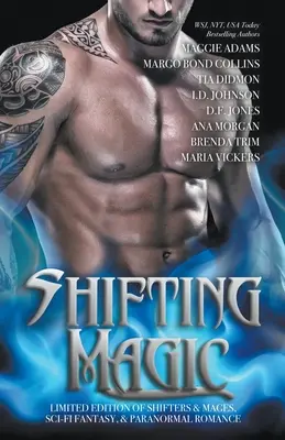 Shifting Magic: Zmiennokształtni i magowie, sci-fi fantasy i romans paranormalny - Shifting Magic: Shifters & Mages, Sci-Fi Fantasy, & Paranormal Romance