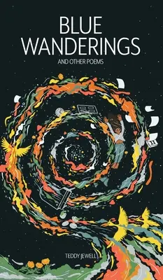 Blue Wanderings: I inne wiersze - Blue Wanderings: And Other Poems