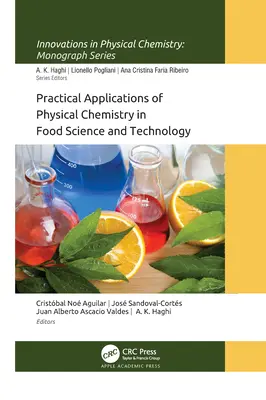 Praktyczne zastosowania chemii fizycznej w nauce i technologii żywności - Practical Applications of Physical Chemistry in Food Science and Technology