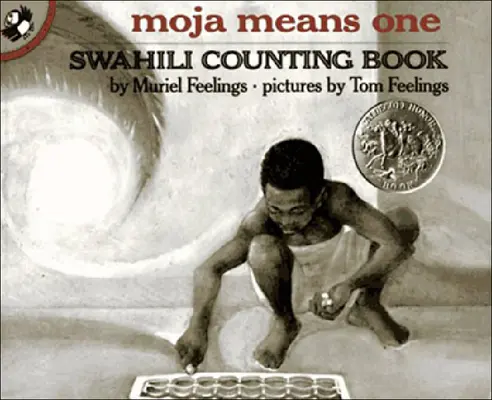 Moja znaczy jeden: Książka do liczenia w języku suahili - Moja Means One: Swahili Counting Book