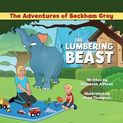 Przygody Beckhama Greya: zdrewniała bestia - The Adventures of Beckham Grey: The Lumbering Beast