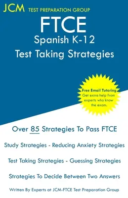FTCE Spanish K-12 - Strategie rozwiązywania testów: Egzamin FTCE 039 - Bezpłatne korepetycje online - Nowe wydanie 2020 - Najnowsze strategie zdawania egzaminu. - FTCE Spanish K-12 - Test Taking Strategies: FTCE 039 Exam - Free Online Tutoring - New 2020 Edition - The latest strategies to pass your exam.