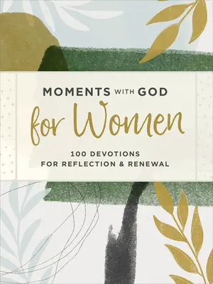 Chwile z Bogiem dla kobiet: 100 nabożeństw do refleksji i odnowy - Moments with God for Women: 100 Devotions for Reflection and Renewal