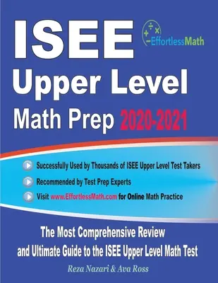 Przygotowanie do egzaminu ISEE z matematyki na poziomie wyższym 2020-2021: Najbardziej kompleksowy przegląd i przewodnik po teście ISEE Upper Level Math - ISEE Upper Level Math Prep 2020-2021: The Most Comprehensive Review and Ultimate Guide to the ISEE Upper Level Math Test